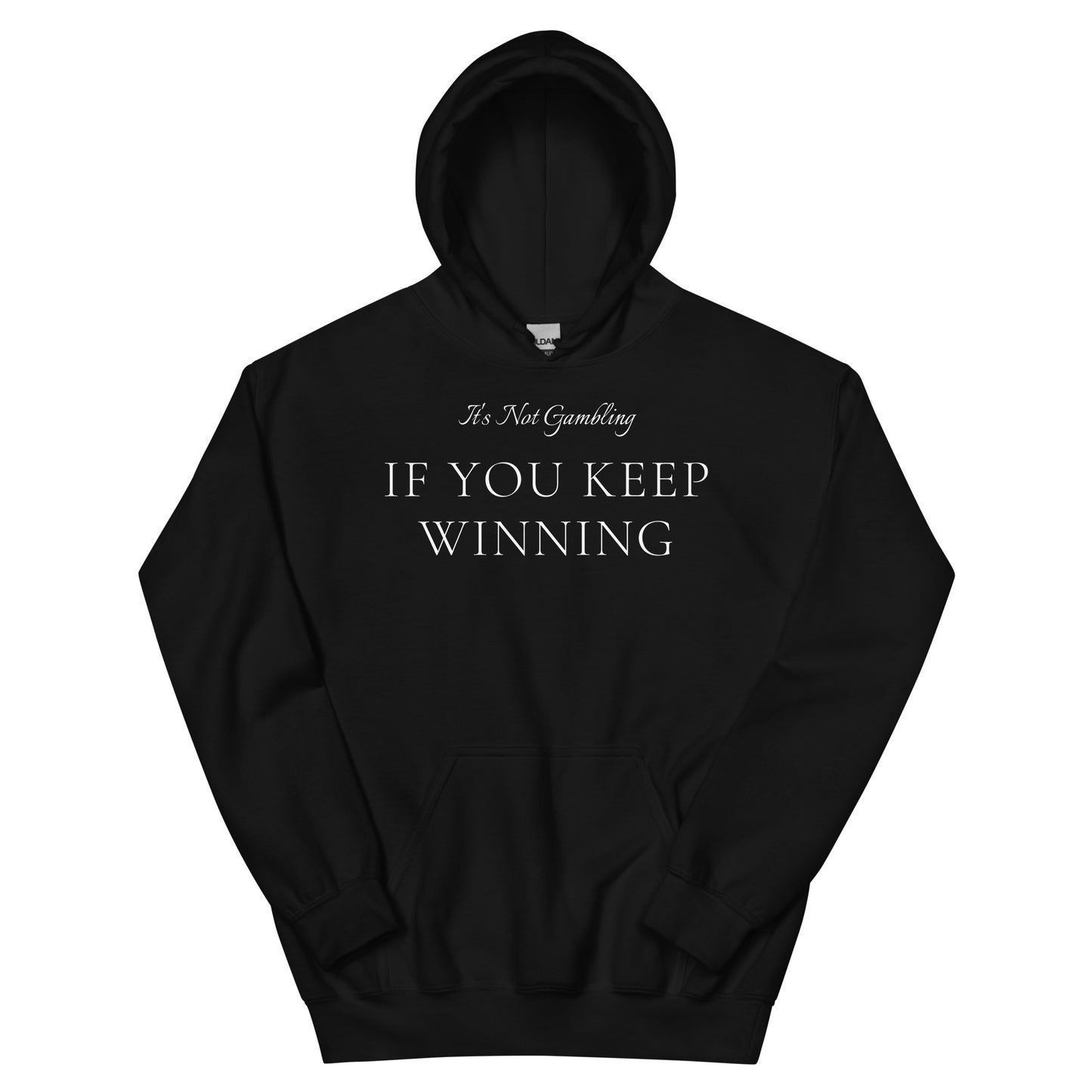 It's Not Gambling Hoodie