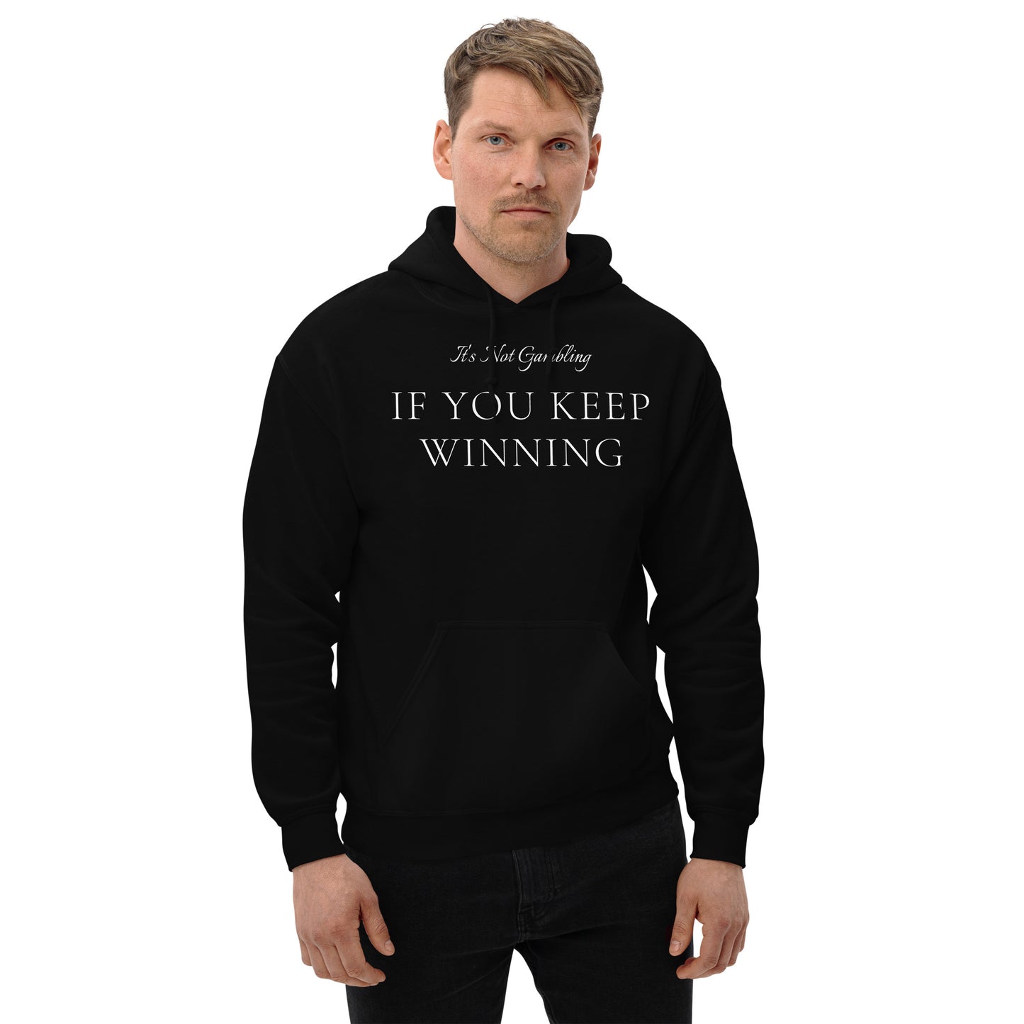 It's Not Gambling Hoodie
