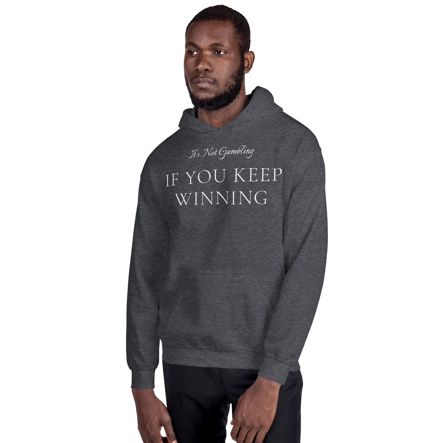It's Not Gambling Hoodie