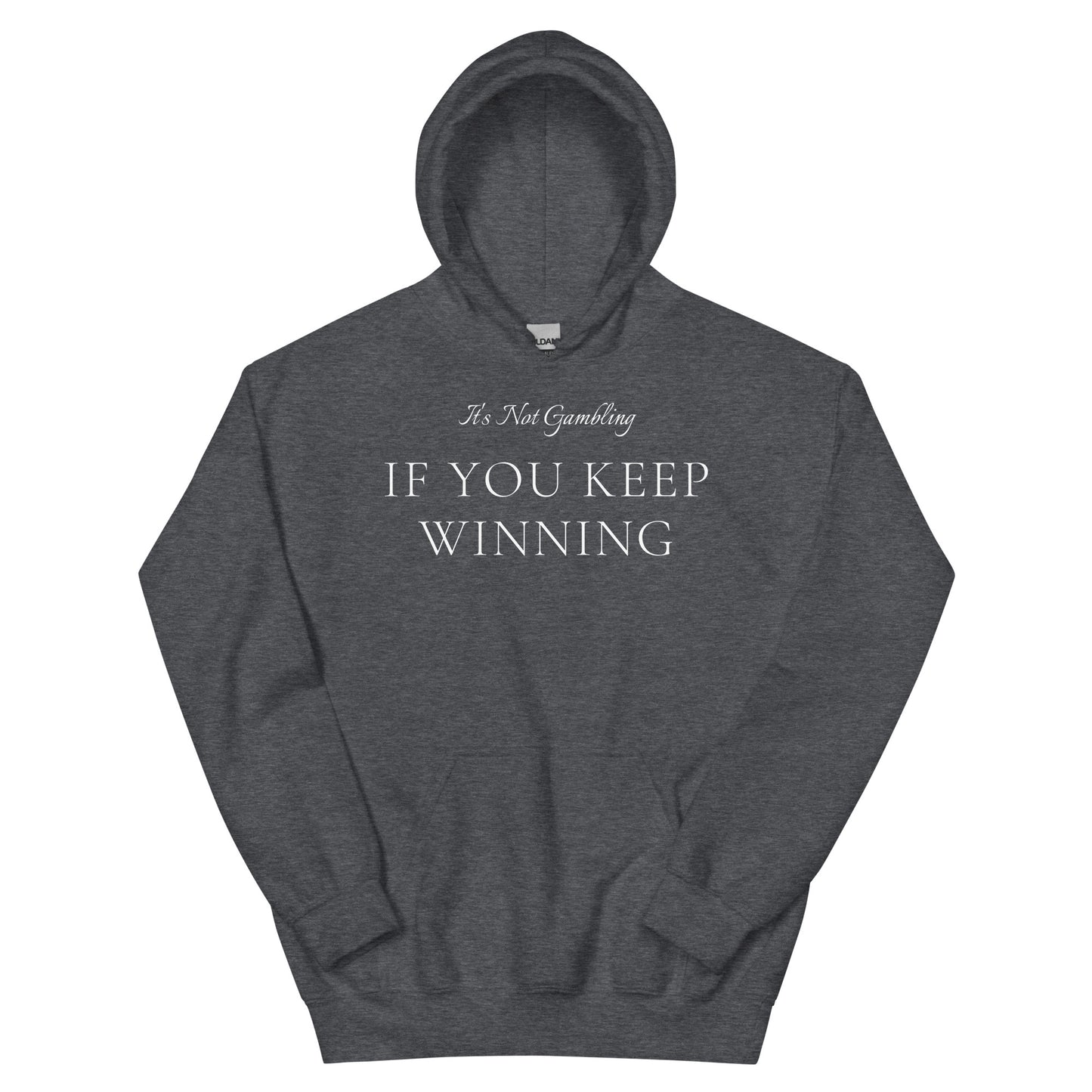 It's Not Gambling Hoodie