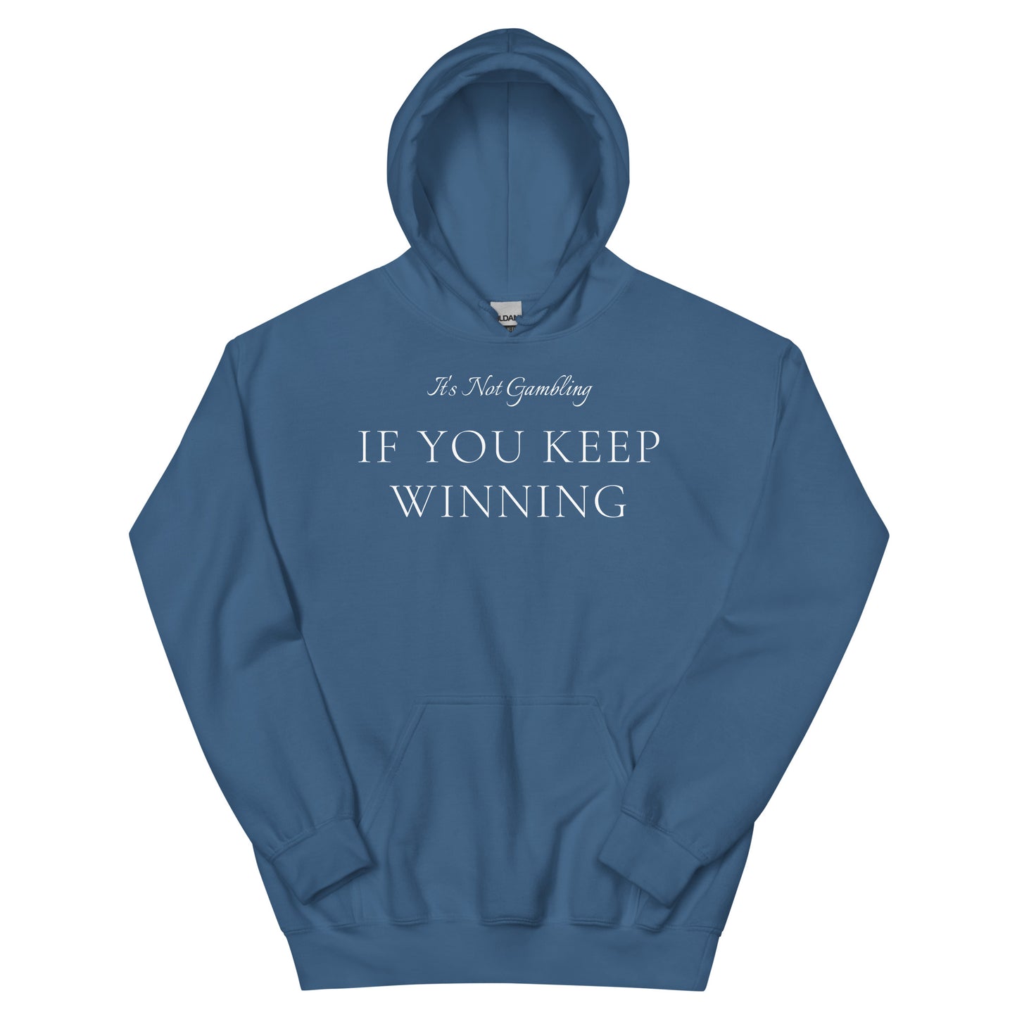It's Not Gambling Hoodie