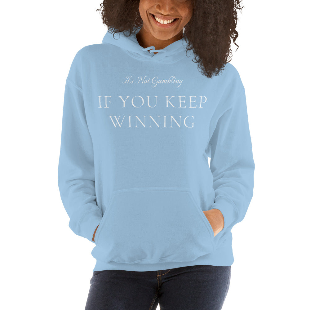 It's Not Gambling Hoodie