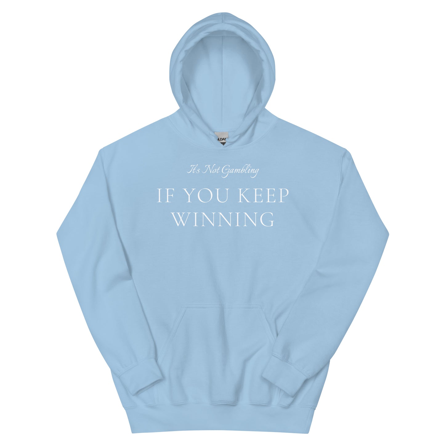 It's Not Gambling Hoodie