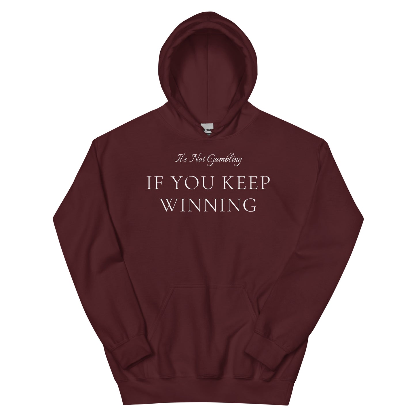 It's Not Gambling Hoodie