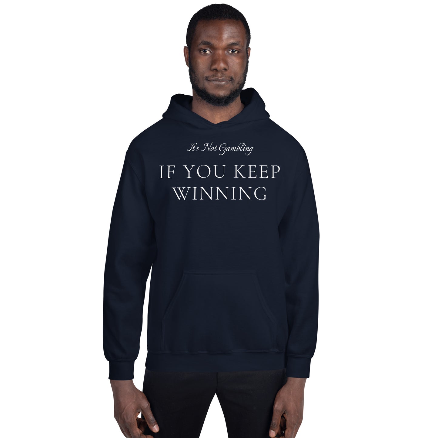 It's Not Gambling Hoodie