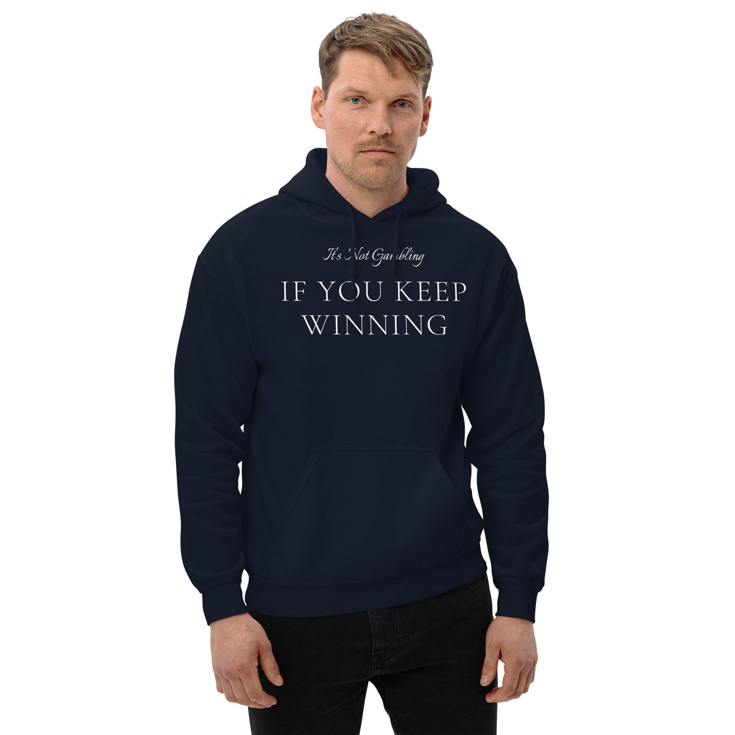 It's Not Gambling Hoodie