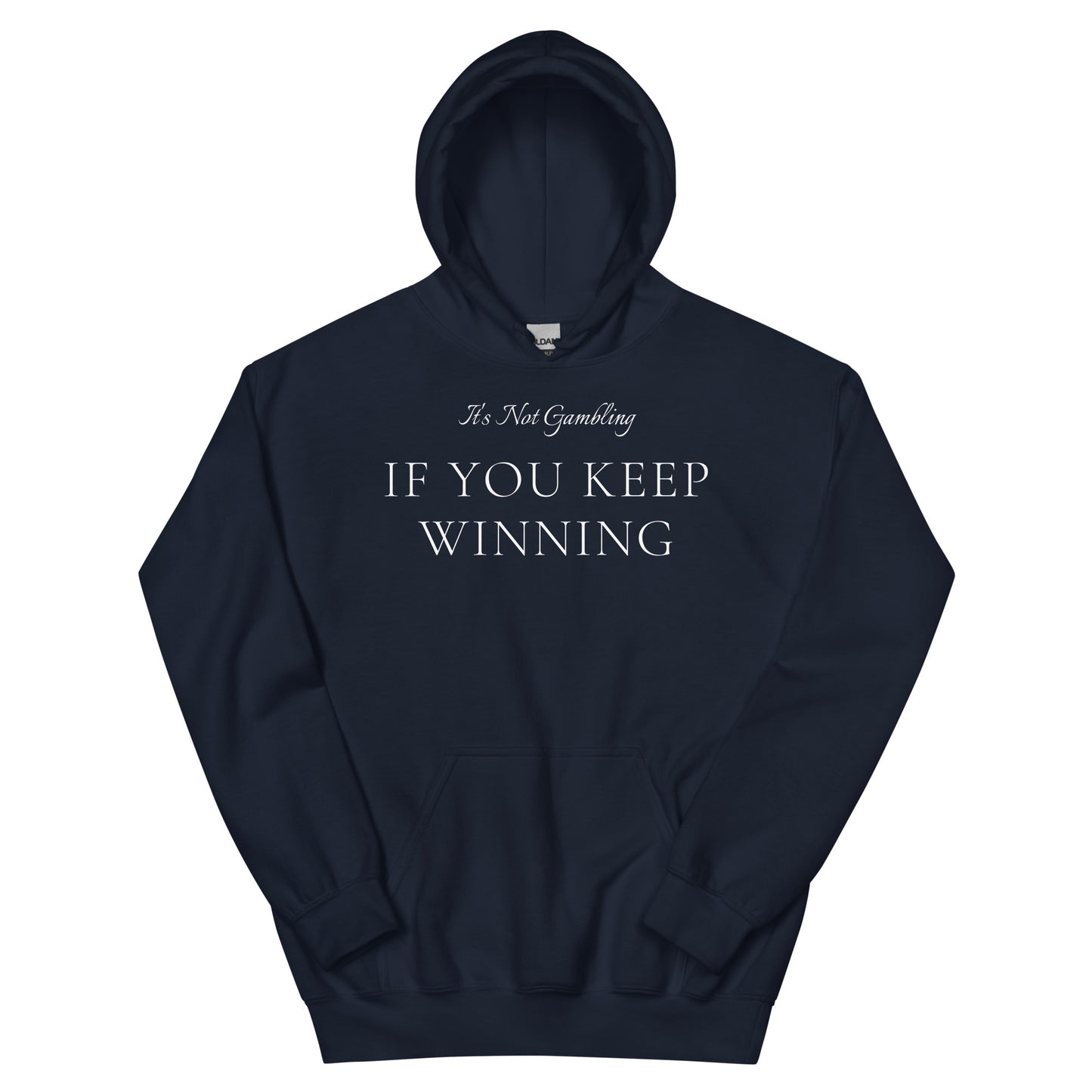 It's Not Gambling Hoodie
