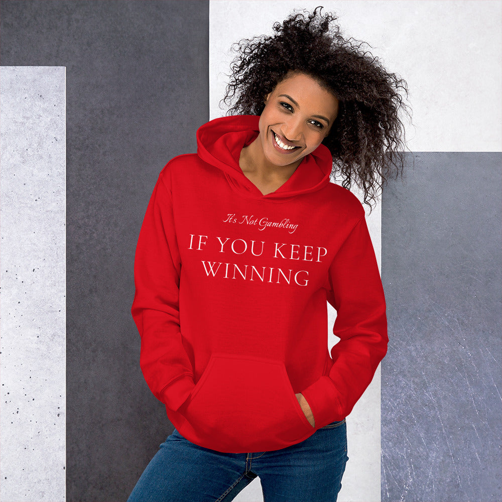 It's Not Gambling Hoodie