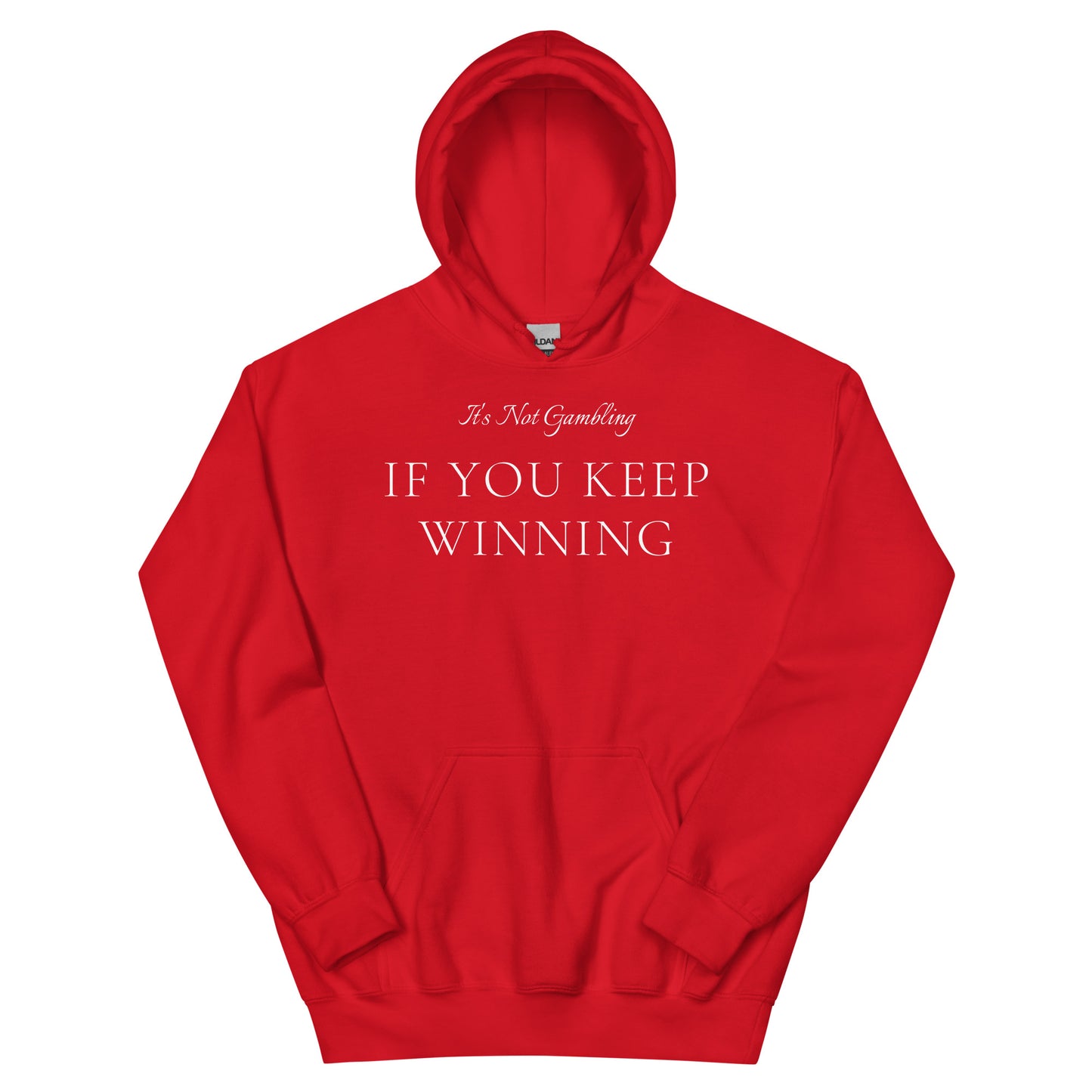 It's Not Gambling Hoodie